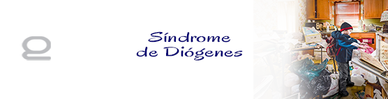 El Síndrome de Diógenes, un síndrome ignorado