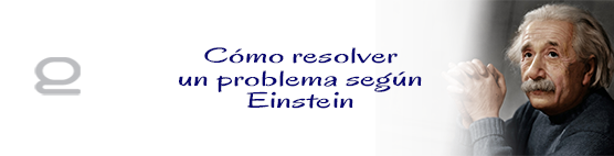 Como resolver un problema según Einstein